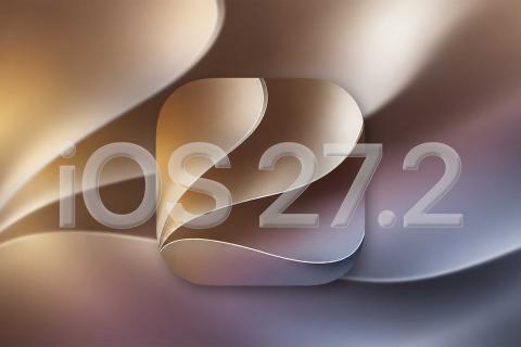 苹果跳过 27.1,直接放出 iOS 27.2 测试版,或与 iPhone Duo 有关